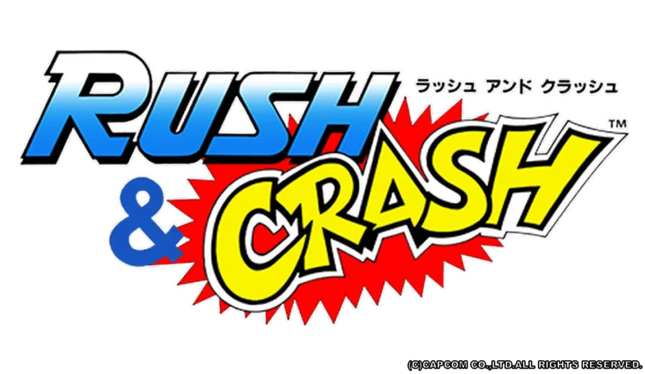 ラッシュ＆クラッシュ